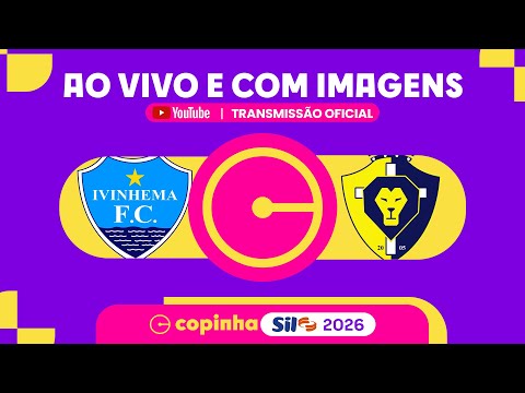 JOGO COMPLETO: IVINHEMA (MS) X REAL SPORT CLUB (RS) | RODADA 2 | COPINHA SIL 2026