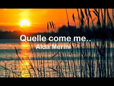 Quelle come me..  Alda Merini