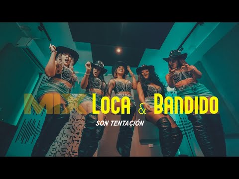 Son Tentación -  Mix Loca & Bandido (Video Oficial)