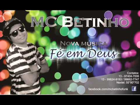 Fé em Deus - MC Betinho