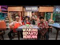 WARUNG SEPAHTU 2021 LAWAK SPONTAN JEP