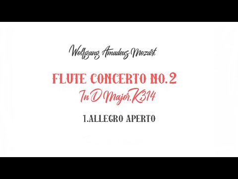 W.A.Mozart Flute Concerto No 2 in D Major,KV 314 accompaniment 1.Allegro Aperto