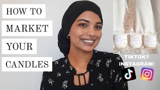 HOW TO MARKET YOUR CANDLE BUSINESS | getting sales💸💸, growing a following | Marketing Tips