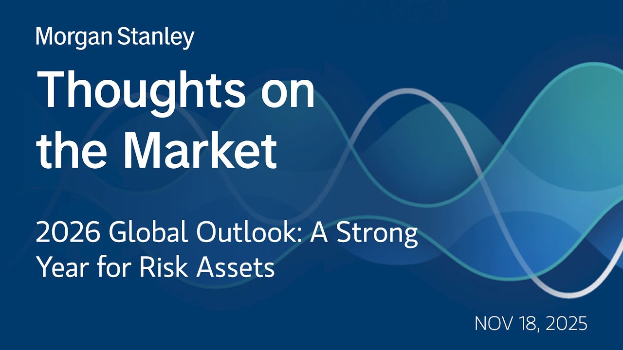 2026 Global Outlook: A Strong Year for Risk Assets