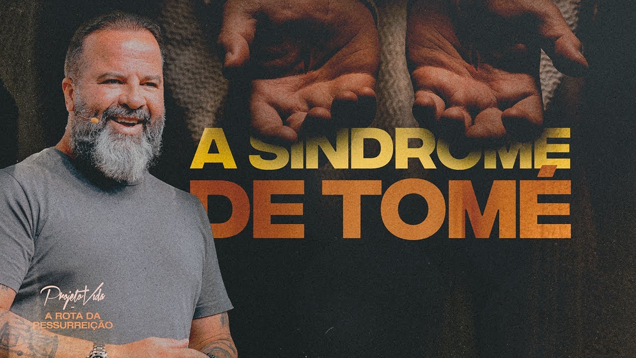 A Síndrome de Tomé | Joel Pereira | Projeto Vida