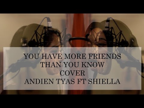 You Have More Friends Than You Know (Cover) Jeff Marx - Andien Tyas ft Shiella
