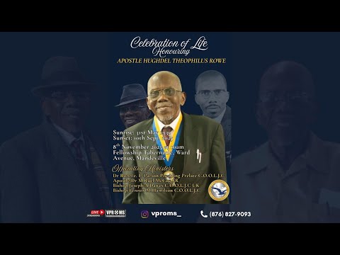 Celebration of  Life Honouring  Apostle Hughdel Theophilous Rowe