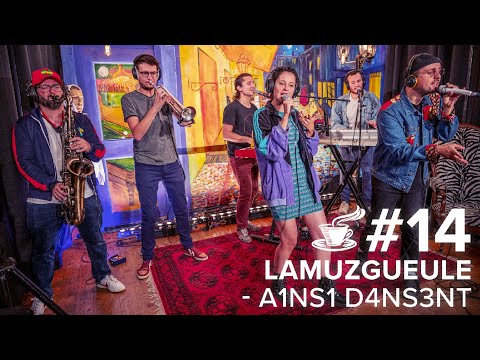 Lamuzgueule (LMZG) - A1NS1 D4NS3NT | Café de Nuit Session #14