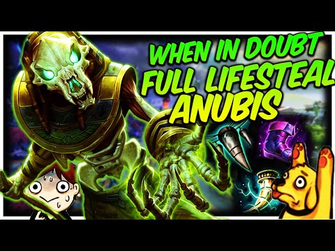 FULL LIFESTEAL ANUBIS SOLO IS ALWAYS A GOOD CHOICE.