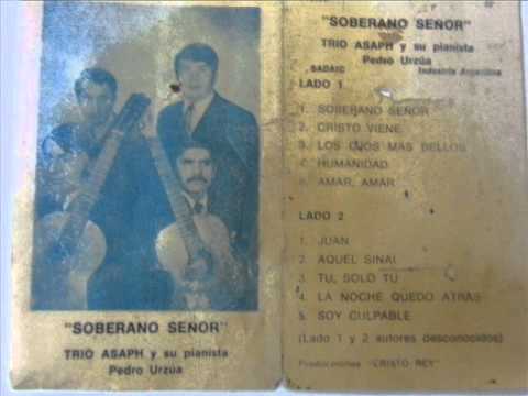 Trio asaph y su pianista Pedro Urzúa volumen 2 Soberano Señor lado uno