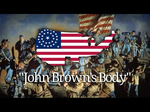 “John Brown’s Body” - American/Union Patriotic Song