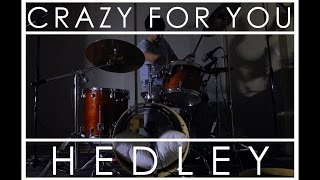 Hedley - &quot;Crazy For You&quot; - Drum Cover