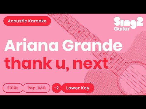 Ariana Grande - thank u, next (Lower Key) Karaoke Acoustic