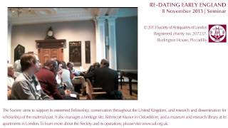 8 November 2013: Re-Dating Early England, Conclusion (Andrew Reynolds)