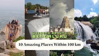 Top 10 Places to Visit Around Bangalore within 100 km | Weekend Getaways