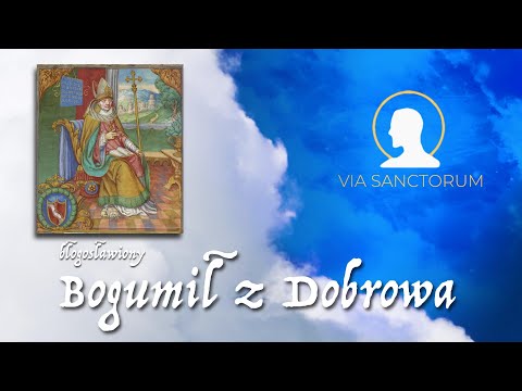 O błogosławionym Bogumile - VIA SANCTORUM