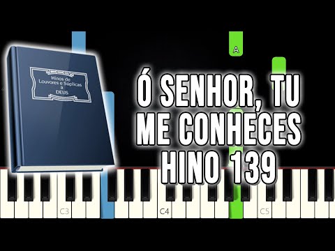 Hino 139 CCB - Ó Senhor, Tu Me Conheces | VERSÃO FÁCIL | Piano e Teclado Tutorial