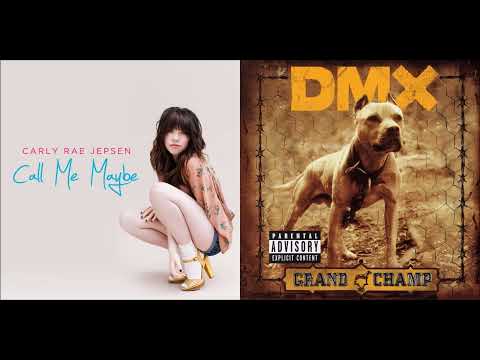 [  Mashup ]  X Gon Give It To Ya Maybe / Carly Rae Jepsen ft DMX Mashup