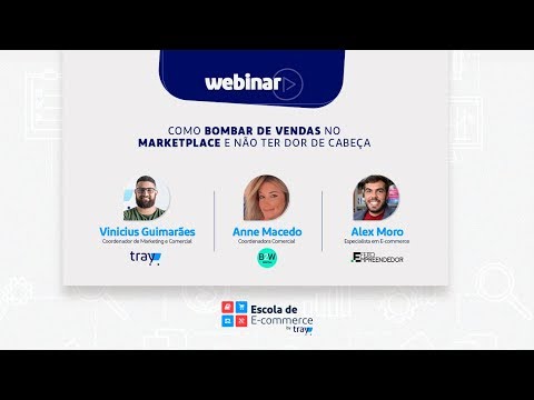 Webinar: Como bombar de vendas no marketplace e não ter dor de cabeça