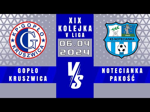 V LIGA | Gopło Kruszwica - Notecianka Pakość | 3 - 3