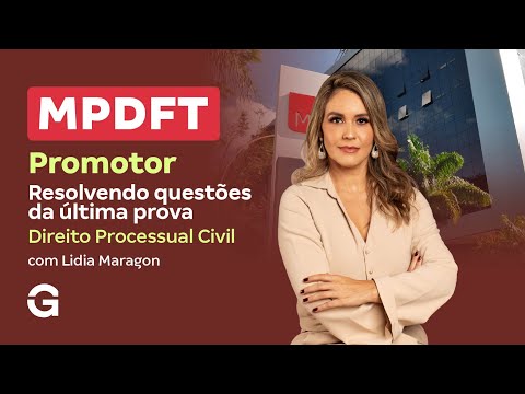Concurso MPDFT Promotor |  Resolvendo questões da última prova: Direito Processual Civil