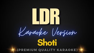 LDR - Shoti ( Karaoke)