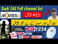 Badr 26e Channel list 2021 New update || badr 26e Strong Frequency