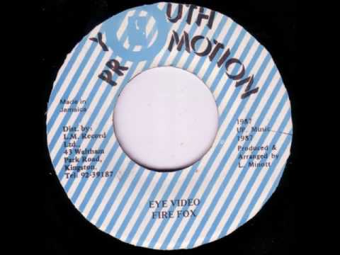 Fire Fox - Eye Video + Dub - 7" Youth Promotion 1987 - DEATH IN THE ARENA DIGITAL 80'S DANCEHALL