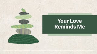 Your Love Reminds Me