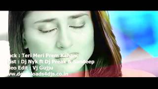 DJ NYK ft DJ PREAK & SANDEEP : TERI MERI ( PROGRESSIVE HOUSE MIX )