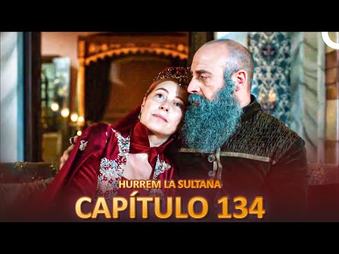 Hurrem La Sultana Capitulo 134 (Versión Larga)
