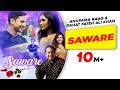 Saware Official Video Rahat Fateh Ali Khan Kunal Khemu Anupama R Vartika S New Hindi Song