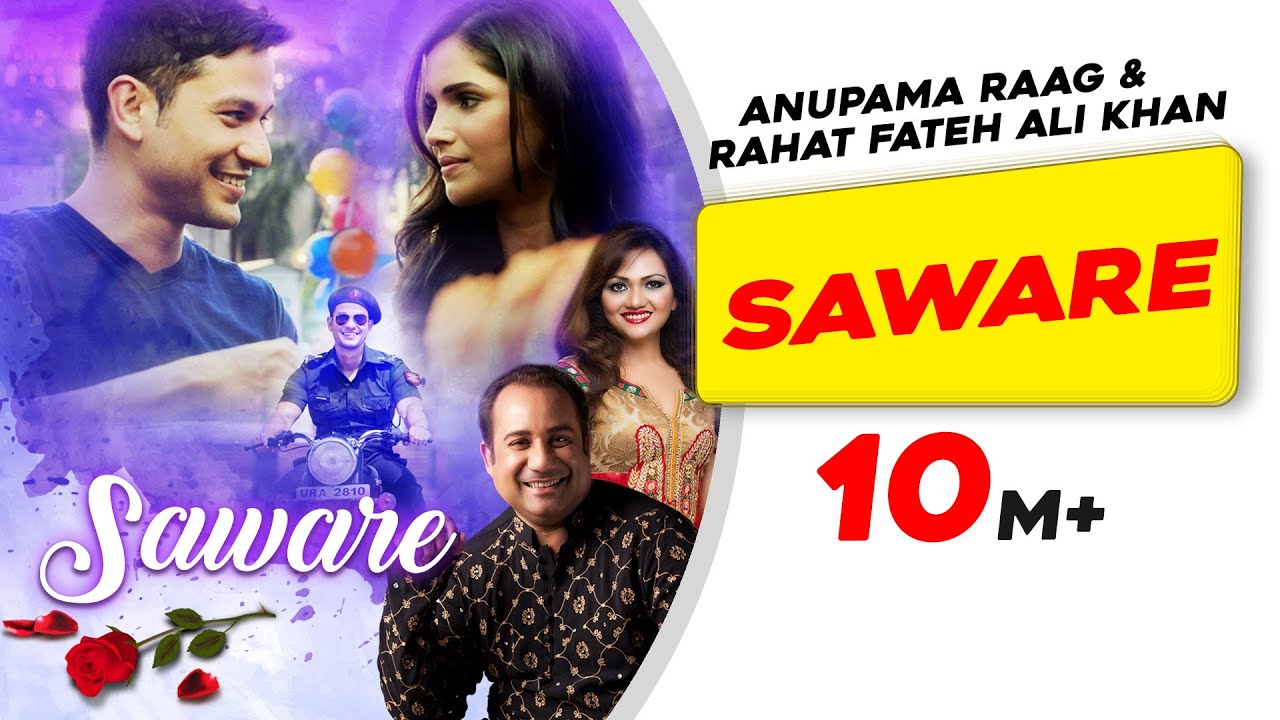 Saware Lyrics  | Saware | Anupam Raag, Rahat Fateh Ali Khan | Anupama Raag