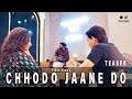 Chhodo Jaane Do Official Teaser Vikas Rana 25th Jan