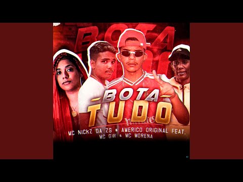 Bota Tudo (feat. Mc Morena, MC GW)