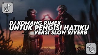 Download lagu Dj Untuk Pengisi Hatiku Slow Reverb Viral Tiktok Terbaru 2022 Dj Komang Rimex | Dj Melody El Perdon mp3 Download lagu Dj Untuk Pengisi Hatiku Slow Reverb Viral Tiktok Terbaru 2022 Dj Komang Rimex | Dj Melody El Perdon mp3