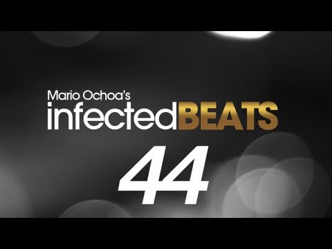 IBP044 - Mario Ochoa's Infected Beats Episode 44 (RECORDED LIVE @ AFTER PARTY XOCHIMILCO - MEXICO)