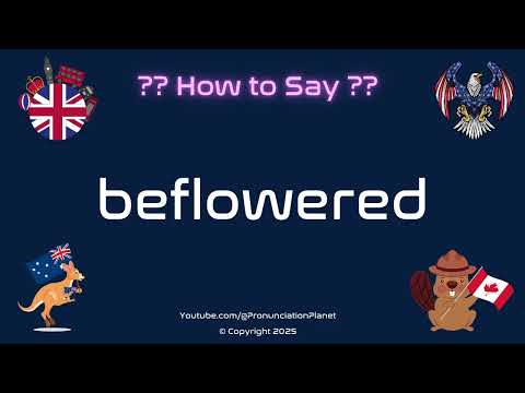 🌸🌼 How to Pronounce beflowered? (CORRECTLY) | Pronunciation Planet