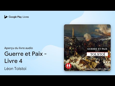 Guerre et Paix - Livre 4 de Léon Tolstoï · Extrait du livre audio