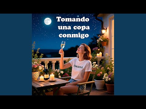 Tomando una copa conmigo