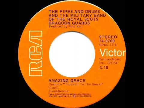 1972 HITS ARCHIVE: Amazing Grace - Royal Scots Dragoon Guards (stereo 45--#1 UK hit)