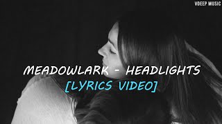 Meadowlark - Headlights [Lyrics Video]