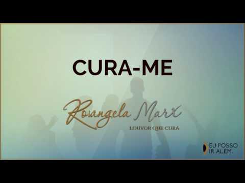 Cura - me - Rosangela Marx