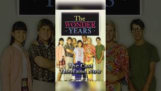 The Wonder Years Cast Then and Now