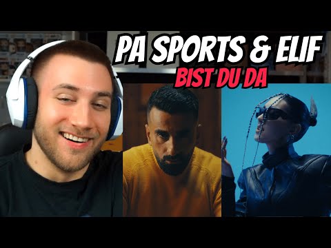 Stark! PA SPORTS FEAT. ELIF - BIST DU DA (PROD. BY CHEKAA) [Official Video]  - REACTION