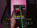 OnePlus 11R green lines are fake ?