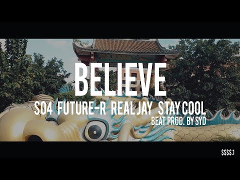 $$$$.1 - BELIEVE [ SO4 x FUTURE R x STAY COOL x REAL JAY ]