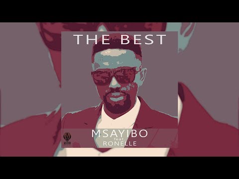 Msayibo - The Best feat  Ronelle [Official Audio]
