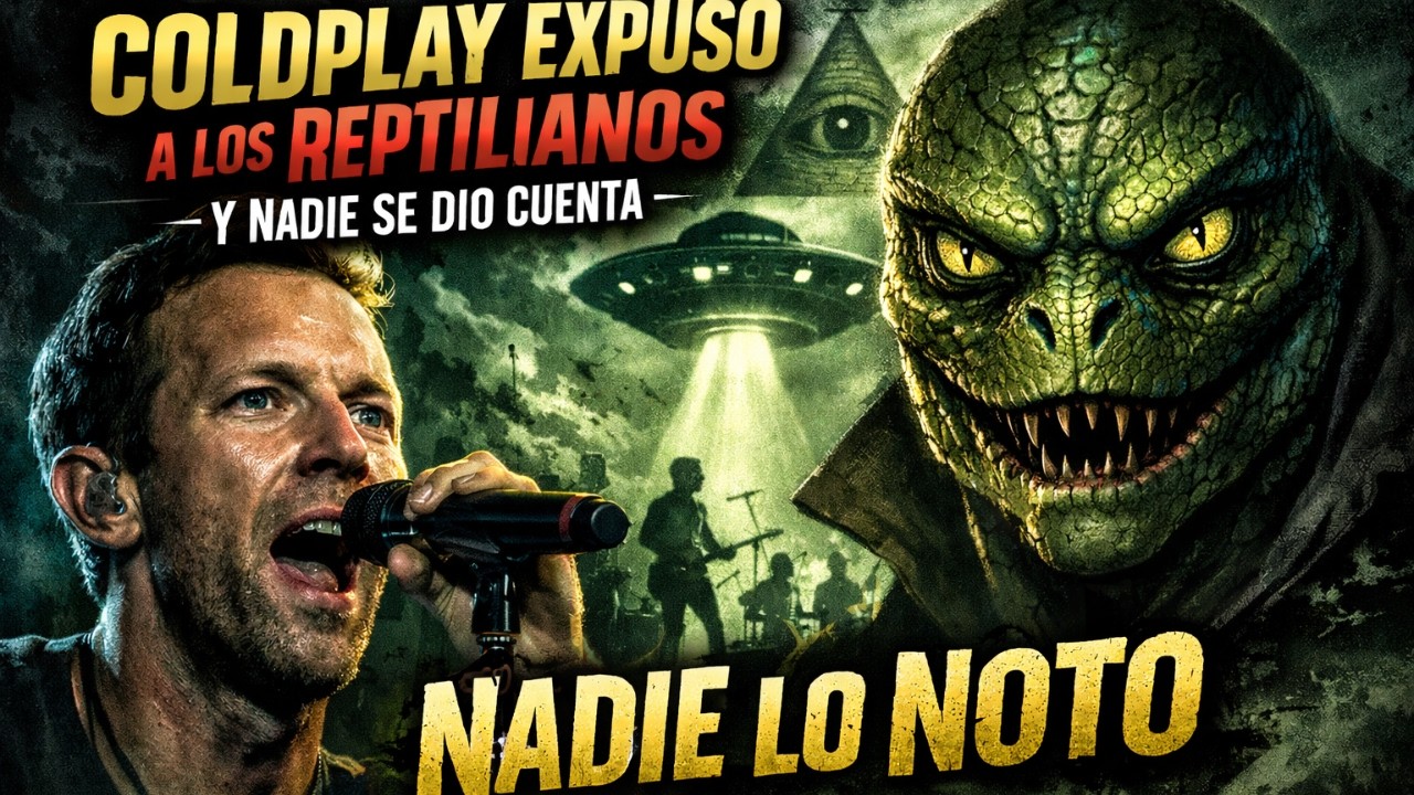 Coldplay EXPUSO a la Élite REPTIL y NADIE se dio CUENTA