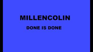 Millencolin-done is done